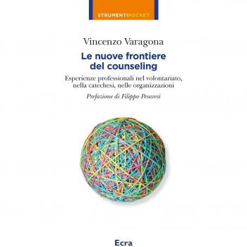 Le potenzialità delle persone. Le nuove frontiere del counseling. Accompagnare chi vive i cambiamenti nelle organizzazioni. E non solo