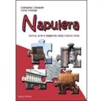 Napulera. Storia, arte e leggende della città di Napoli. Un percorso storico didattico