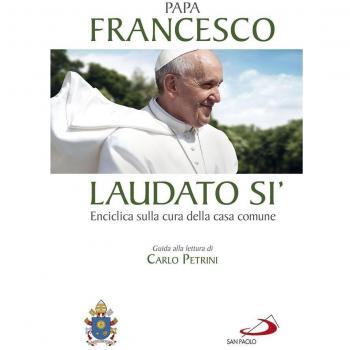 Laudato si'. Enciclica sulla cura della casa comune. Guida alla lettura di Carlo Petrini