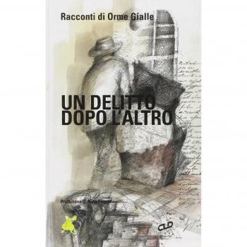 Un delitto dopo l'altro. Racconti di Orme gialle