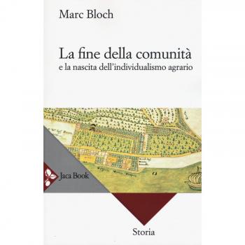 La fine della comunità e la nascita dell'individualismo agrario nella Francia del XVIII secolo. Nuova ediz.
