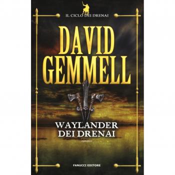 Waylander dei Drenai: Il ciclo dei Drenai vol. 3