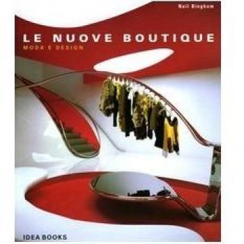 Le nuove boutique. Moda e design
