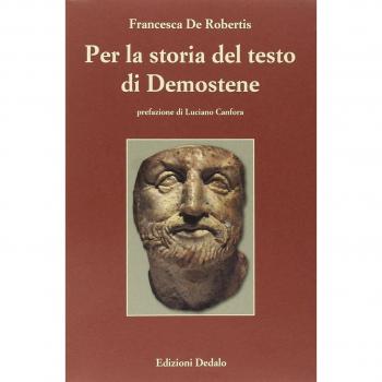 Per la storia del testo di Demostene. I papiri delle «Filippiche»