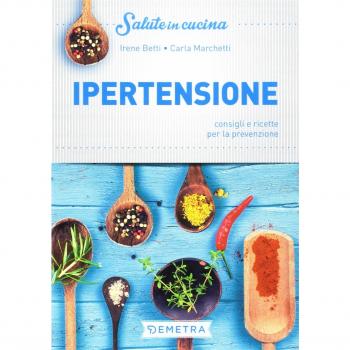 Ipertensione. Consigli e ricette per la prevenzione