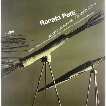 Vie della sensorialità... dall'argilla ai pixel. Dialoghi con E. Alamaro, M. Bàino, F. Donato, D. Mazzoleni, S. Perrella