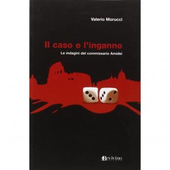 Il caso e l'inganno. Le indagini del commissario Amidei