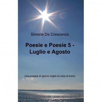 Poesie e poesie. Luglio e agosto: 5