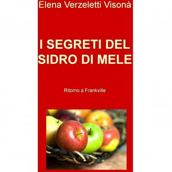 I segreti del sidro di mele. Ritorno a Frankville