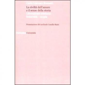 La civiltà dell'amore e il senso della storia. Liberazione cristiana fraternità-utopia
