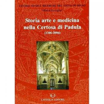 Storia, arte e medicina nella Certosa di Padula (1306-2006)