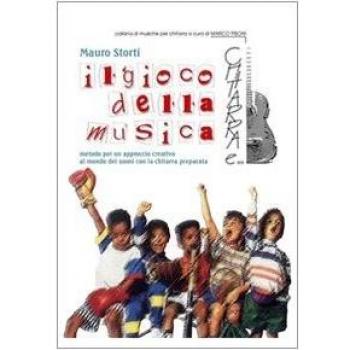 Il gioco della musica. Metodo per un approccio creativo al mondo dei suoni con la chitarra preparata