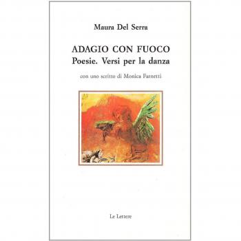 Adagio con fuoco. Versi per la danza
