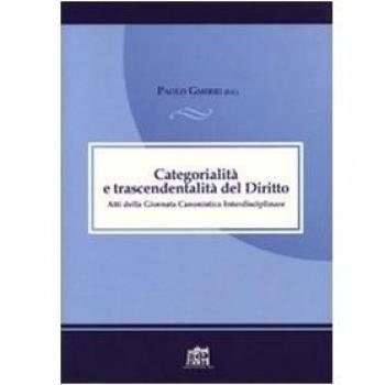Categorialità e trascendentalità. Atti della Giornata canonistica interdisciplinare