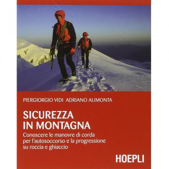 sicurezza in montagna. Conoscere le manovre di corda per l'autosoccorso e la progressione su roccia e ghiaccio