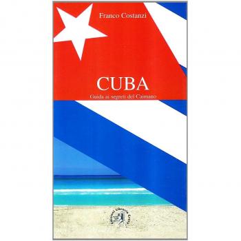 Cuba. Guida ai segreti del caimano
