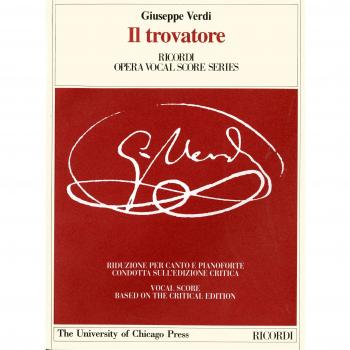 Il trovatore. Dramma in quattro parti. Riduzione per canto e pianoforte condotto sull'edizione critica della partitura. Ediz. italiana e inglese