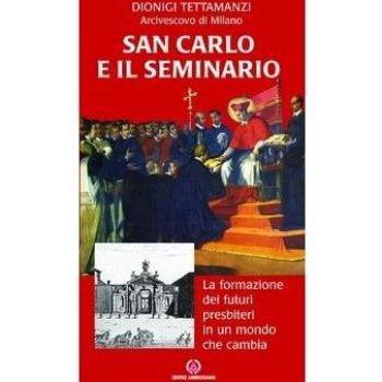 San Carlo e il seminario. La formazione dei futuri presbiteri in un mondo che cambia