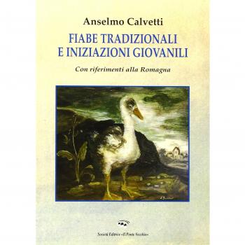 Fiabe tradizionali e iniziazioni giovanili. Con particolari riferimenti alla Romagna