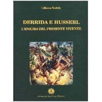 Derrida e Husserl. L'enigma del presente vivente