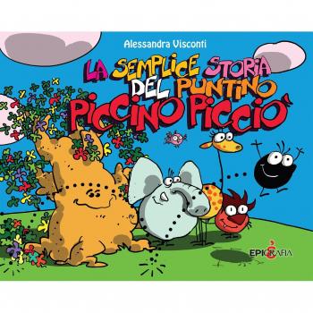 La semplice storia del puntino piccino picciò