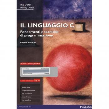 Il linguaggio C. Fondamenti e tecniche di programmazione. Ediz. Mylab. Con espansione online