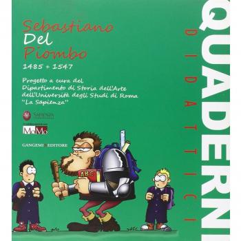 Quaderni didattici. Sebastiano Del Piombo (1485-1547). Ediz. illustrata