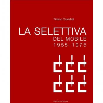 La selettiva del mobile (1955-1975). Il contributo di Cantù all'evoluzione del design in Italia