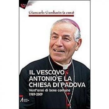 Il vescovo Antonio e la chiesa di Padova. Vent'anni di bene comune
