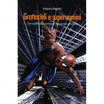 Grattacieli e superuomini. L'immagine della metropoli tra cinema e fumetto