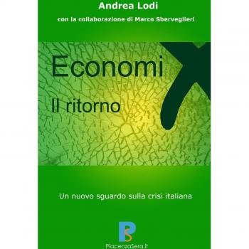 Economix, il ritorno. Un nuovo sguardo sulla crisi italiana