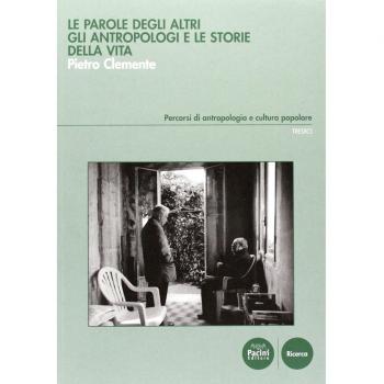 Le parole degli altri. Gli antropologi e le storie della vita