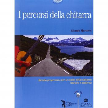 I percosi della chitarra. Metodo progressivo per lo studio della chitarra classica e moderna. Con MP3