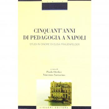 Cinquant'anni di pedagogia a Napoli. Studi in onore di Elisa Frauenfelder