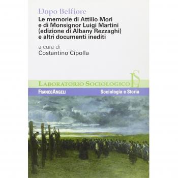 Dopo Belfiore. Le memorie di Attilio Mori e di Monsignor Luigi Martini (edizione di Albany Rezzaghi) ed altri documenti inediti