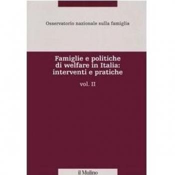 Famiglie e politiche di welfare in Italia: interventi e pratiche