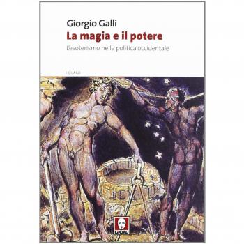 La magia e il potere. L'esoterismo nella politica occidentale