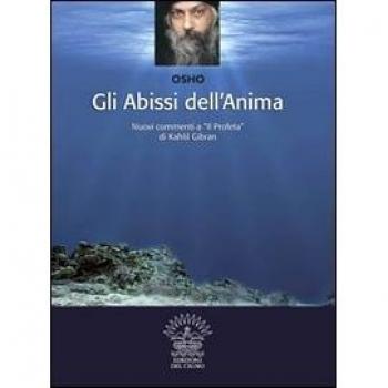 Gli abissi dell'anima. Altri commenti a «Il profeta» di Kahlil Gibran