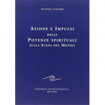 Azione e impulsi delle potenze spirituali sulla scena del mondo