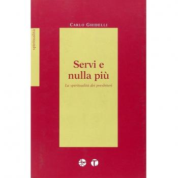 Servi e nulla più. La spiritualità dei presbiteri