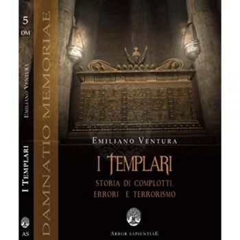 I templari. Storia di complotti, errori e terrorismo