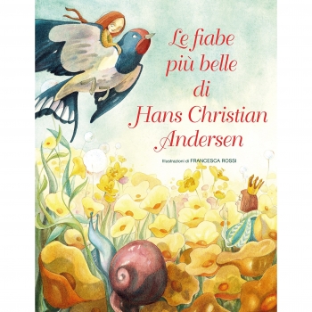 Le più belle fiabe di H. C. Andersen. Ediz. a colori