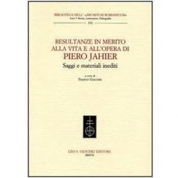 Resultanze in merito alla vita e all’opera di Piero Jahier. Saggi e materiali inediti