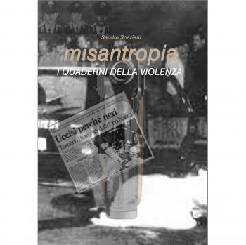 Misantropia. I quaderni della violenza