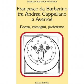 Francesco Da Barberino tra Andrea Cappellano e Averroé. Poesia, immagini, profetismo