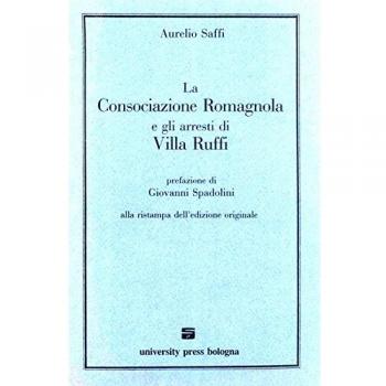 La consociazione romagnola e gli arresti di villa Ruffi