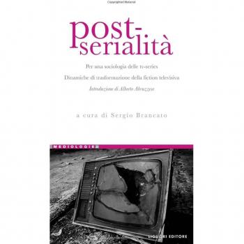Post-serialità. Per una sociologia delle tv-series. Dinamiche di trasformazione della fiction televisiva