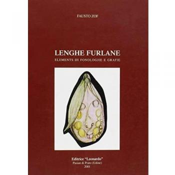 Lenghe furlane. Elements di fonologjie e grafie. Testo friulano