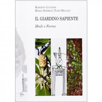 Il giardino sapiente. Modi e forme