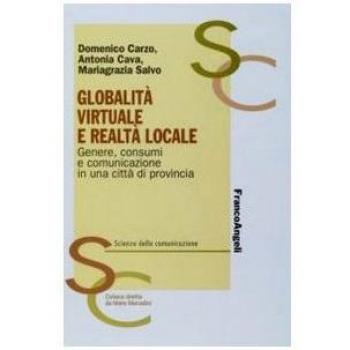 Globalità virtuale e realtà locale. Genere, consumi e comunicazione in una città di provincia
